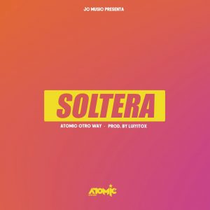 Atomic Otro Way – Soltera